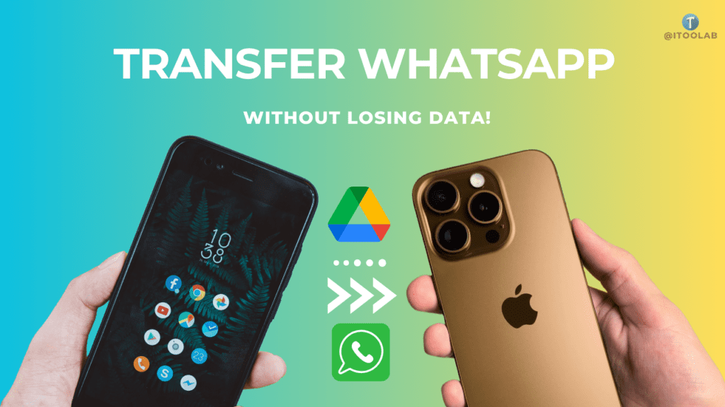 How to Restore WhatsApp Backup from Google Drive to iPhone